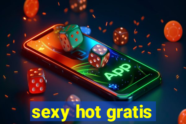 sexy hot gratis